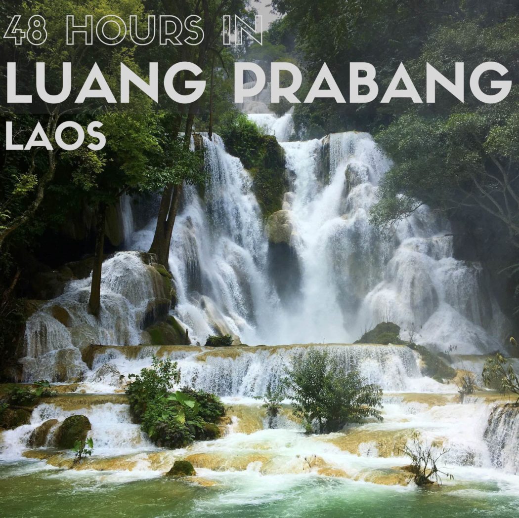 Expat Getaways 48 Hours in Luang Prabang, Laos.