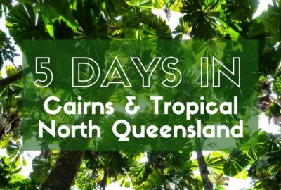 Expat Getaways 5 Days in Cairns and Tropical North Queensland.