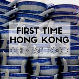 Expat Getaways First Time Hong Kong Survival Guide - Chinese Food.