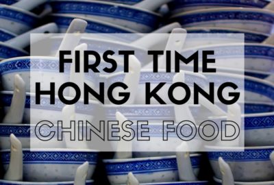 Expat Getaways First Time Hong Kong Survival Guide - Chinese Food.