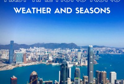 Expat Getaways, First Time Hong Kong Survival Guide - weather and seasons.
